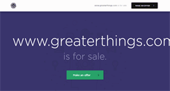 Desktop Screenshot of greaterthings.com